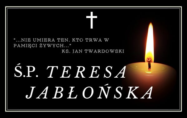 Pożegnanie Ś.P. Teresy Jabłońskiej